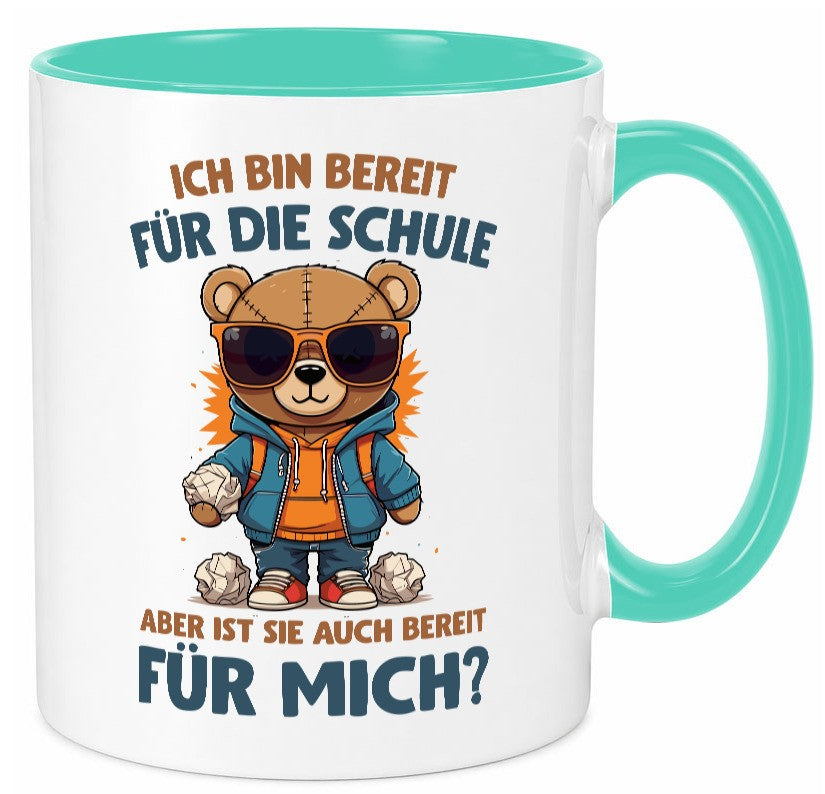 Ich bin bereit für die Schule | Einschulung lustig Humor Geschenkidee Geschenk Tasse