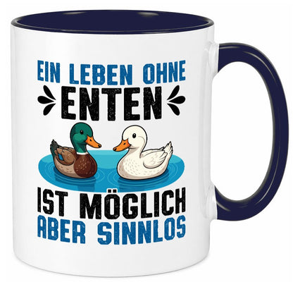 Ohne enten ist es Sinnlos | Entenzüchter Entenzucht v2 Geschenk Humor Tasse