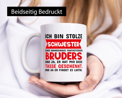 Ich bin stolze Schwester lustiger Spruch Geschenk Humor Geschenkidee Tasse