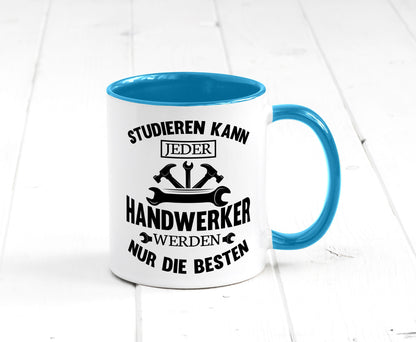 Studieren kann jeder | Handwerker nur die besten handwerk lustig Humor