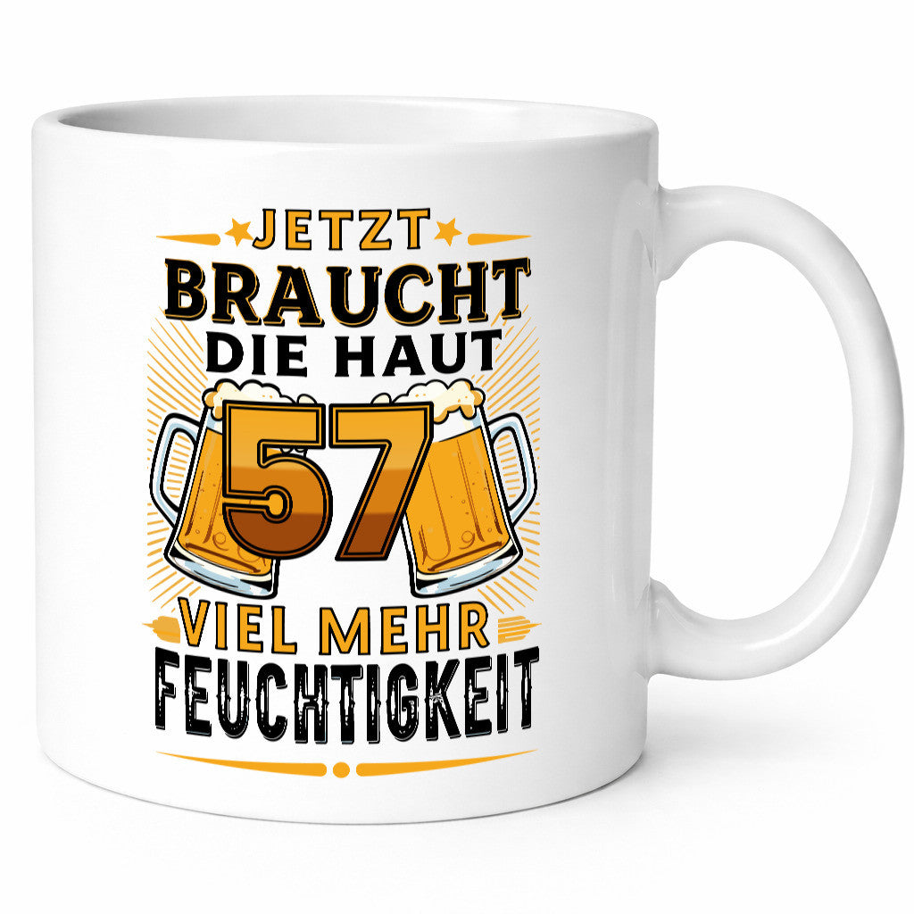 57 braucht die haut mehr Feuchtigkeit | 57. Geburtstag Humor Geschenkidee Tasse