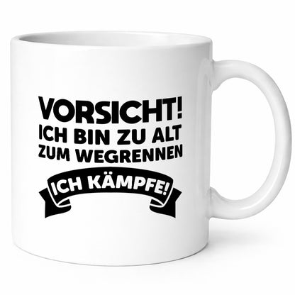 Vorsicht ich bin zu alt zum wegrennen | kämpfe Humor Geschenkidee Tasse