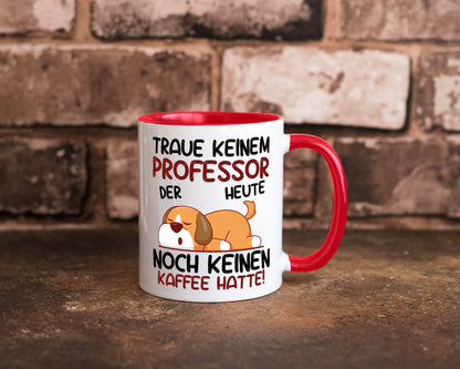 Traue keinem Professor | Uni Universität Geschenkidee Humor Tasse