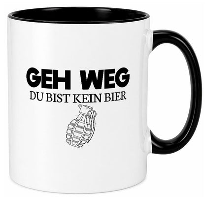Geh weg du bist kein Bier | bierliebhaber v3 lustig Humor Geschenkidee Geschenk Tasse
