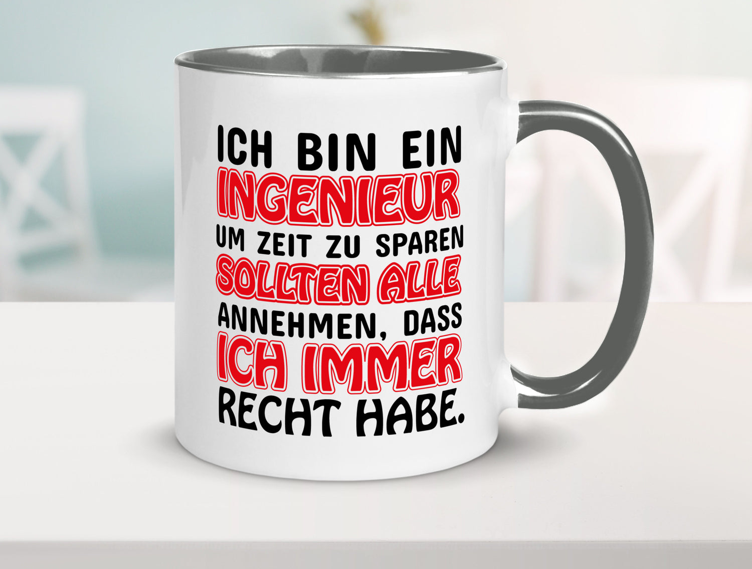 Ich bin Ingenieur Geschenkidee Humor Tasse