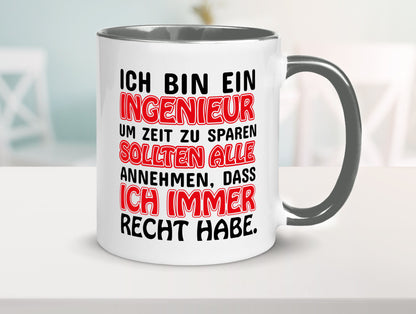 Ich bin Ingenieur Geschenkidee Humor Tasse