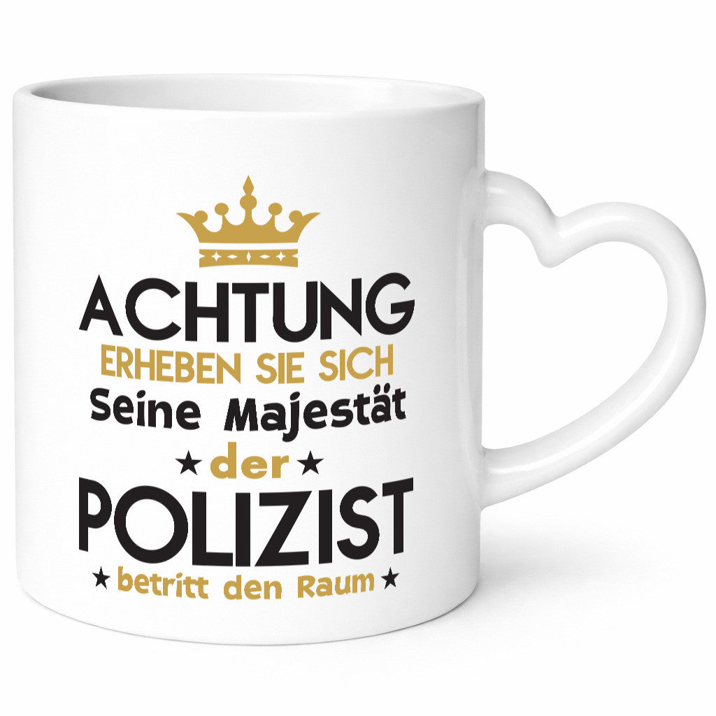 Seine Majestät Polizist | Polizei Humor Geschenkidee Tasse
