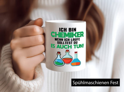 Ich bin chemiker wnen laufe solltest du es auch tun Humor Geschenkidee Tasse