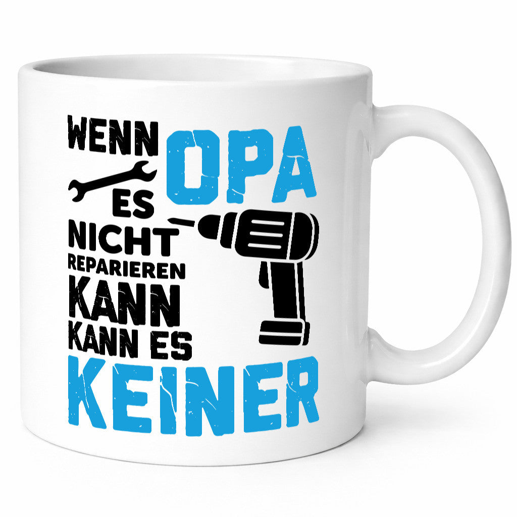 Wenn opa es nicht Reparieren kann | für alles Geschenkidee Familie Humor Tasse