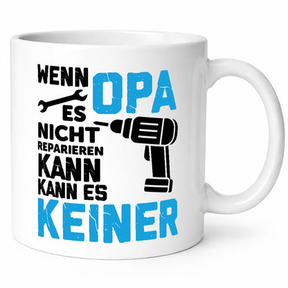 Wenn opa es nicht Reparieren kann | für alles Geschenkidee Familie Humor Tasse