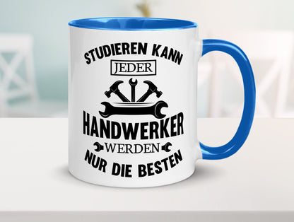 Studieren kann jeder | Handwerker nur die besten handwerk lustig Humor