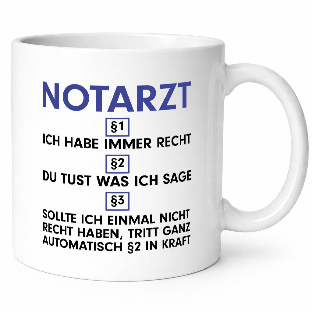 Ich habe immer Recht Notarzt | Arzt v2 lustig Humor Geschenkidee Geschenk Tasse