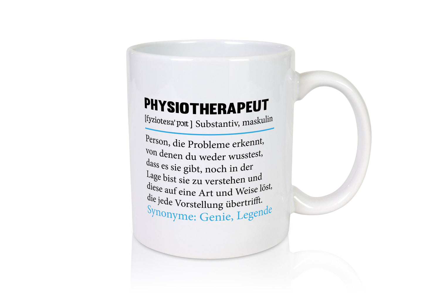 Physiotherapeut | Spruch Beruf Humor lustig Arbeit Kollegen Büro Geschenk Tasse