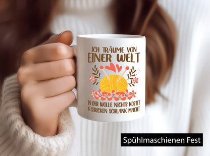 Ich träume on einer Welt | Wollverrückt Stricken Humor Geschenkidee Tasse