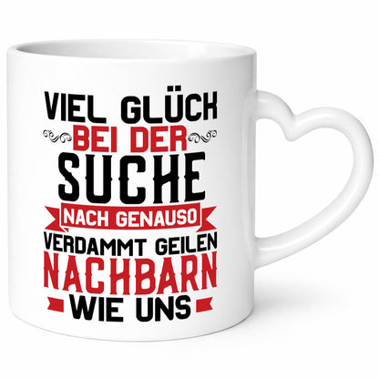 Verdammt geile Nachbarn | Nachbarschaft lustiger Spruch Geschenk Humor