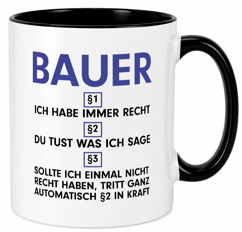 Ich habe immer Recht Bauer | Bauernhof Landwirtschaft v2 lustiger Spruch Tasse