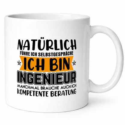 Ich bin Ingenieur | Beruf Tasse Selbstgespräche Humor lustiger Spruch Geschenk