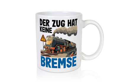 Der Zug hat keine Bremse | Zugführer Geschenk Humor Geschenkidee lustiger