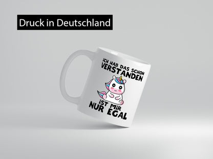 Habs verstanden ist mir nur egal | Einhorn lustiger Spruch Geschenk Humor