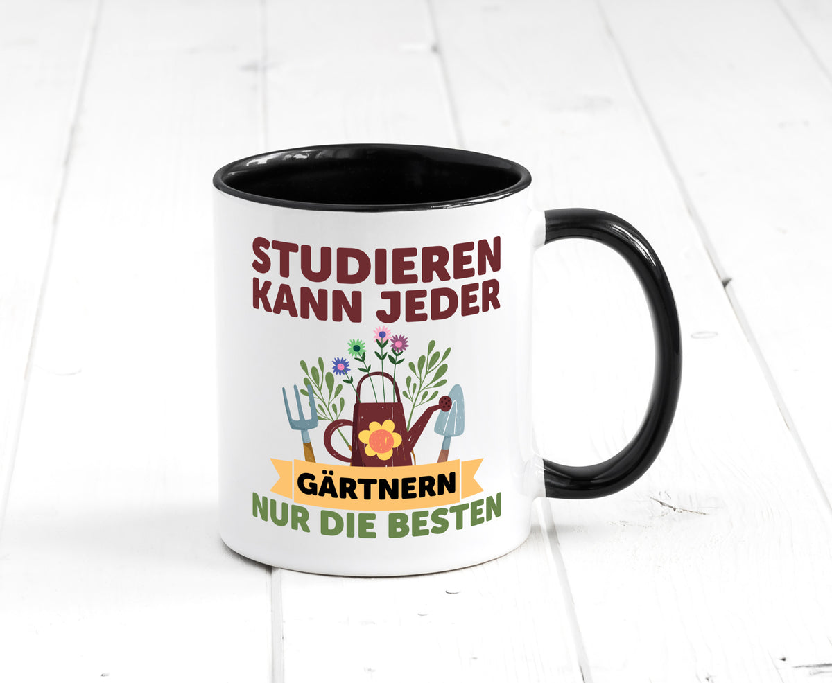 Studieren kann jeder | Gärtnern nur die Besten Garten lustig Humor Geschenkidee Tasse