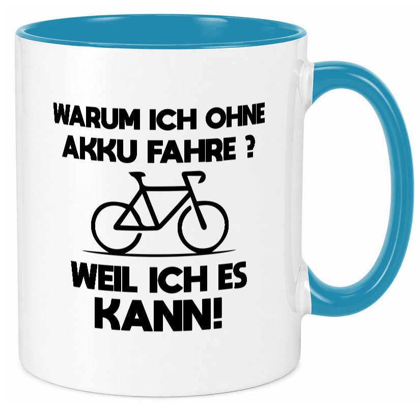 Warum ich ohne Akku fahre weil ichs kann | Radfahren Geschenk Humor