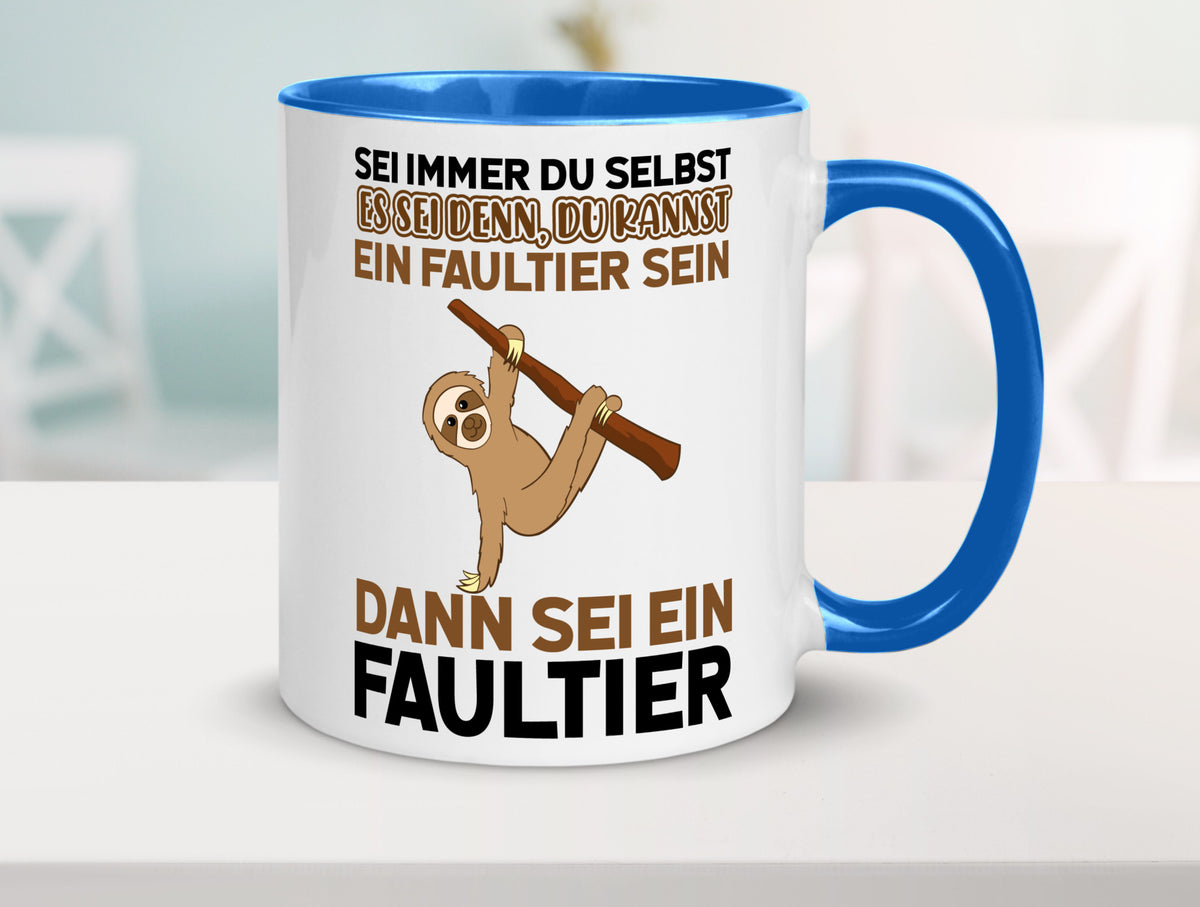 Sei du selbst Humor Geschenkidee Tasse