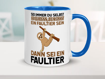 Sei du selbst Humor Geschenkidee Tasse