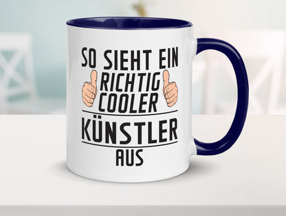 Richtig Cooler Künstler | Spruch lustig Kunst Geschenkidee Humor Tasse