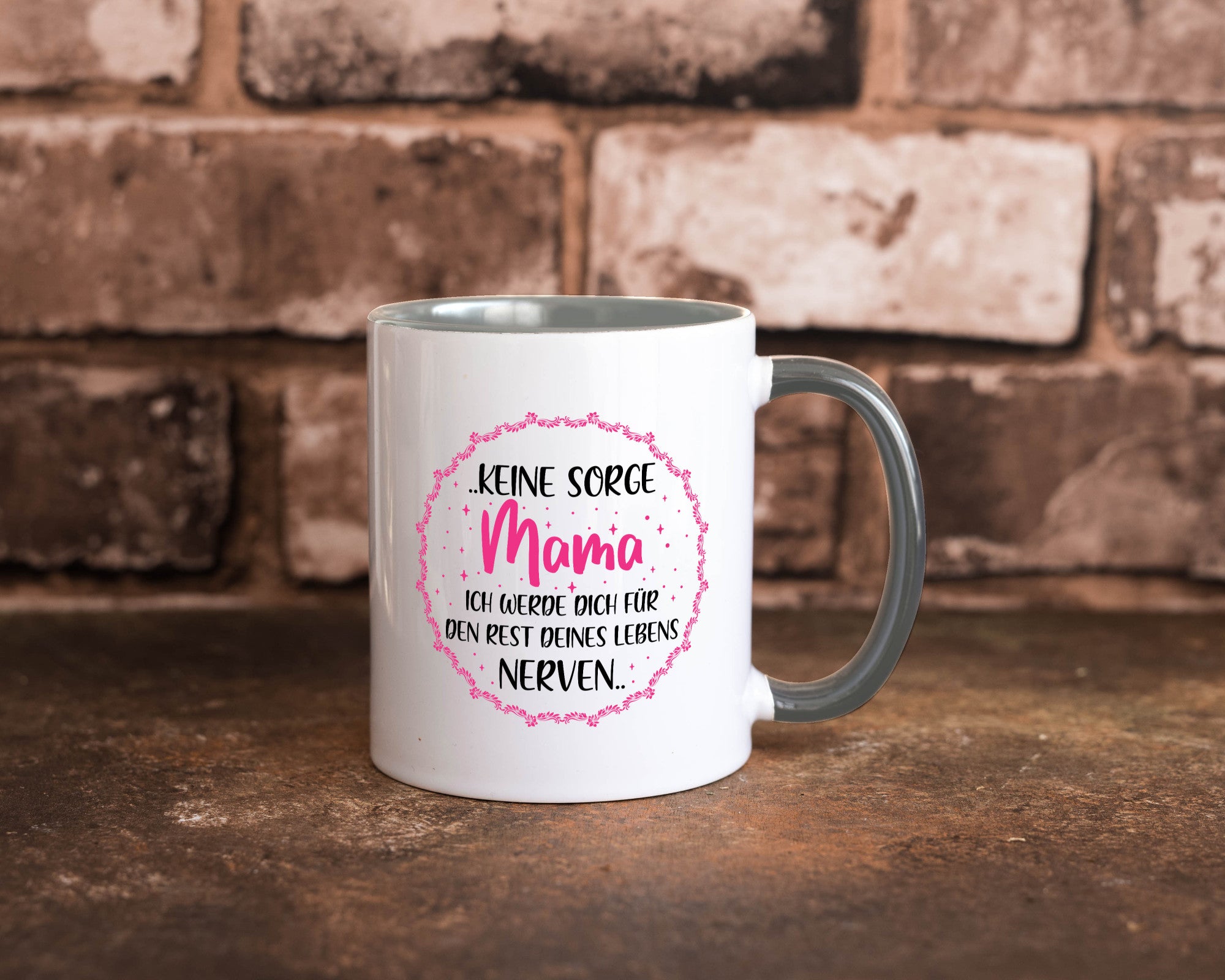 Ich nerve meine Mama für immer | Muttertag Geschenkidee Familie Humor Tasse