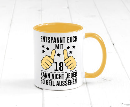 18. Geburtstag | 18 Jahre Geil aussehen Entspannt euch Geschenk Geschenkidee Tasse