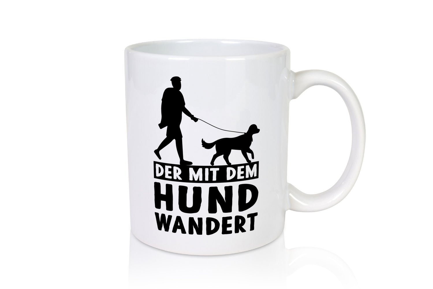 Der mit dem Hund wandert | Mensch Geschenkidee Tierliebhaber Humor Tasse