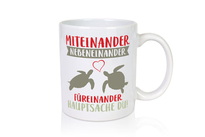 Hauptsache Du | Freund Freundin Schildkröten Liebe Humor Geschenkidee Tasse