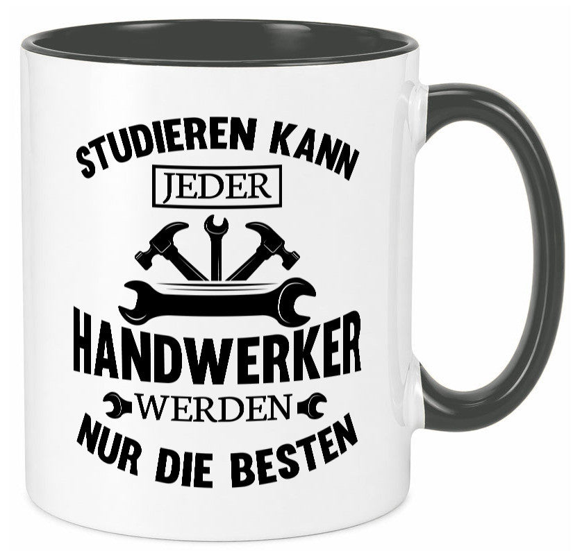 Studieren kann jeder | Handwerker nur die besten handwerk lustig Humor