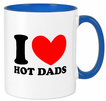 I love hot Dads | Vater Heißer v2 lustig Familie Geschenkidee Geschenk Tasse