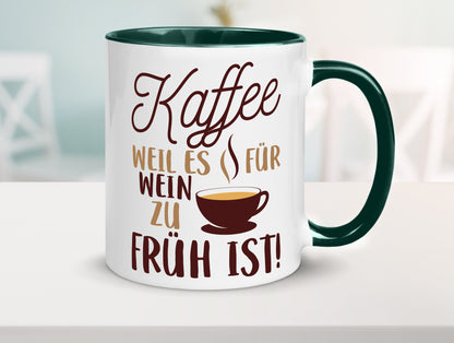 Weil es für Wein zu früh ist | Kaffeetrinker Herzschlag Humor Geschenkidee Tasse