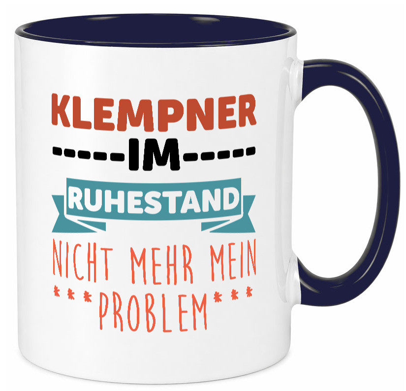 Klempner im ruhestand nicht mehr mein Problem Geschenkidee Jubiläum Humor Tasse