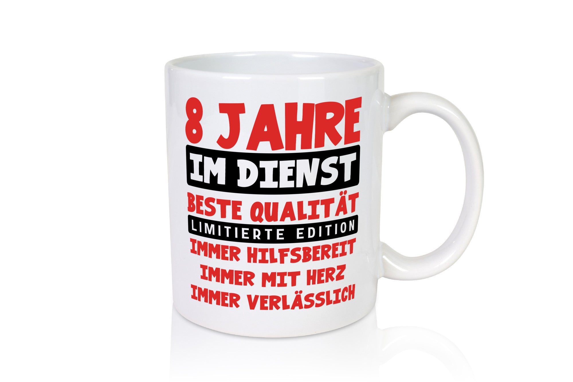 8 Jahre im Dienst | Jubiläum Arbeit v9 Humor Kollegen Büro Geschenkidee Tasse