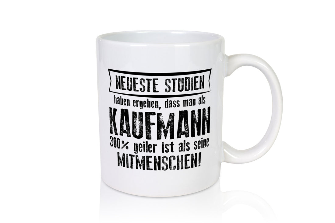 Neuste Studien: Kaufmann Kaufmänner lustiger Spruch Geschenk Humor Geschenkidee