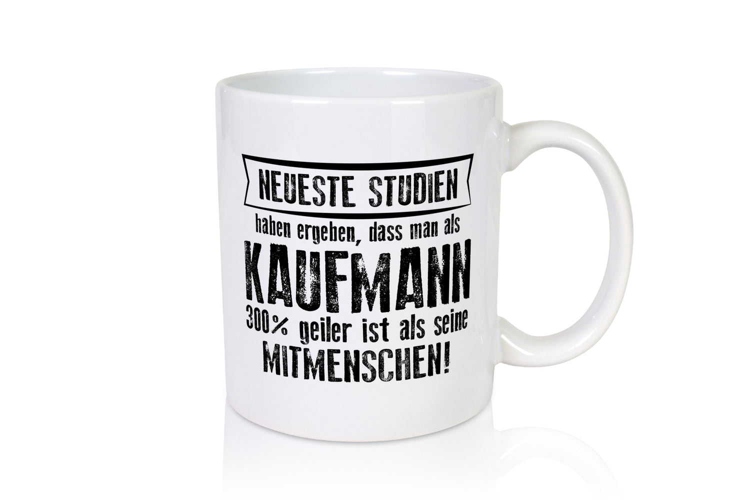 Neuste Studien: Kaufmann Kaufmänner lustiger Spruch Geschenk Humor Geschenkidee