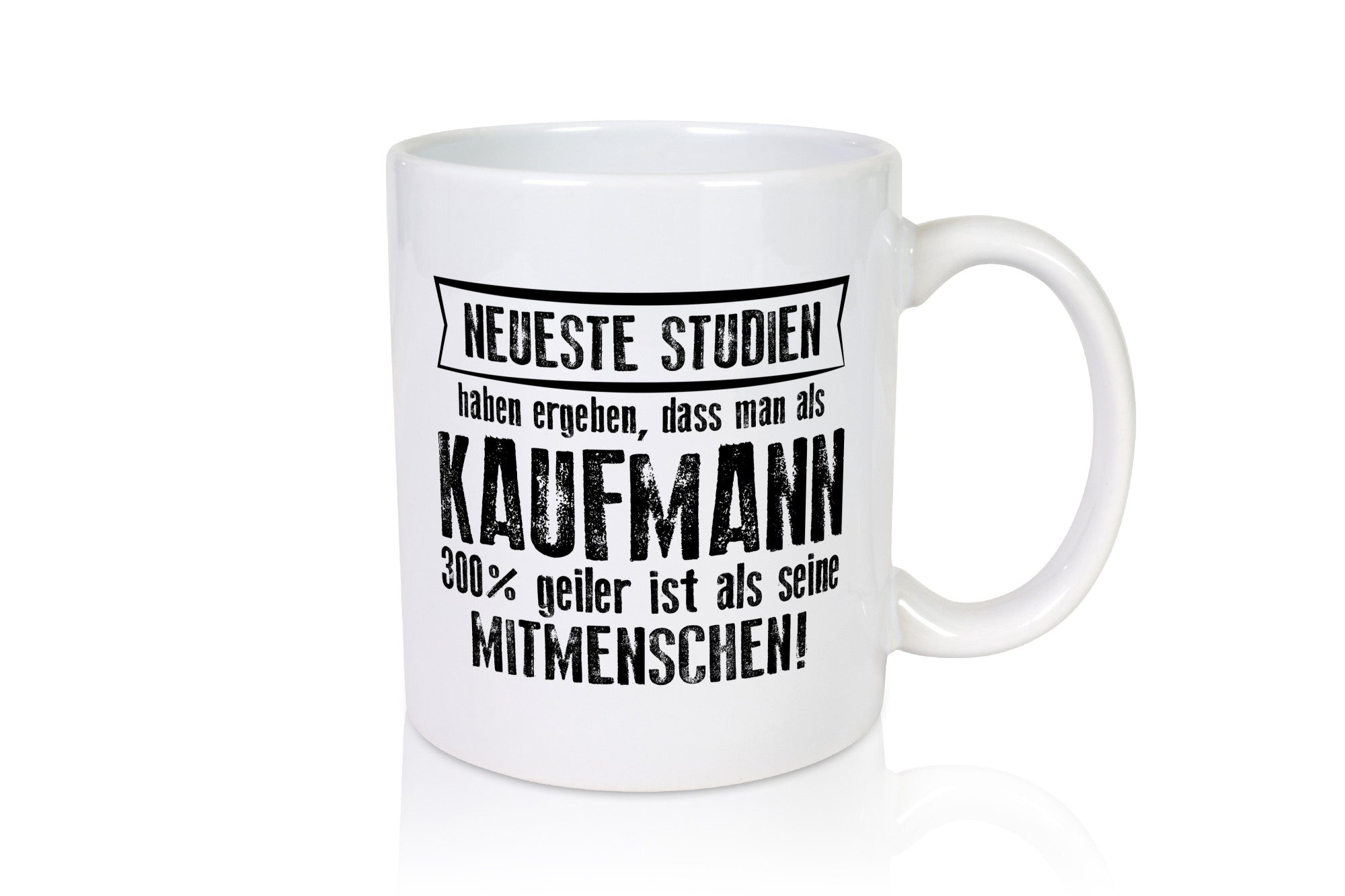 Neuste Studien: Kaufmann Kaufmänner lustiger Spruch Geschenk Humor Geschenkidee