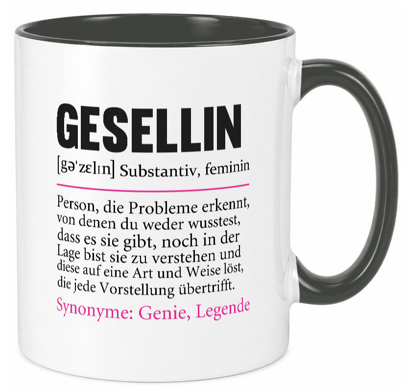 Gesellin | Beruf Definition Handwerkerinnen Spruch lustig Arbeit Kollegen Büro Tasse