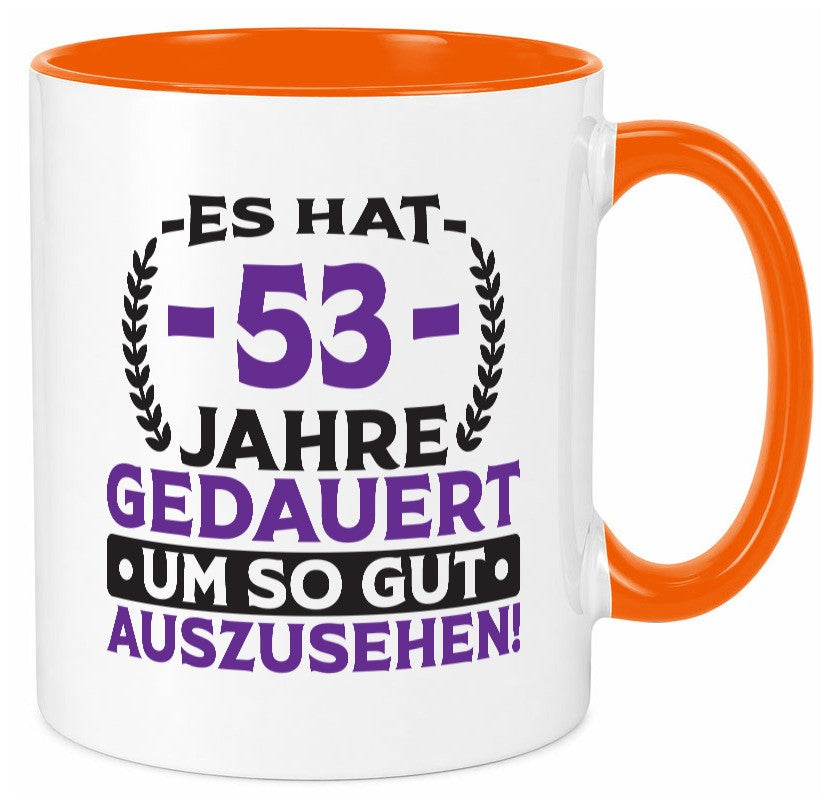 53 Jahre gedauert um so gut auszusehen | 53. Geburtstag lustig Geschenkidee Tasse