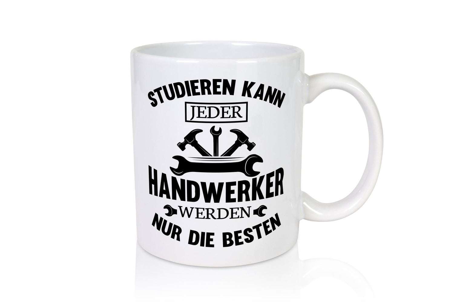 Studieren kann jeder | Handwerker nur die besten handwerk lustig Humor