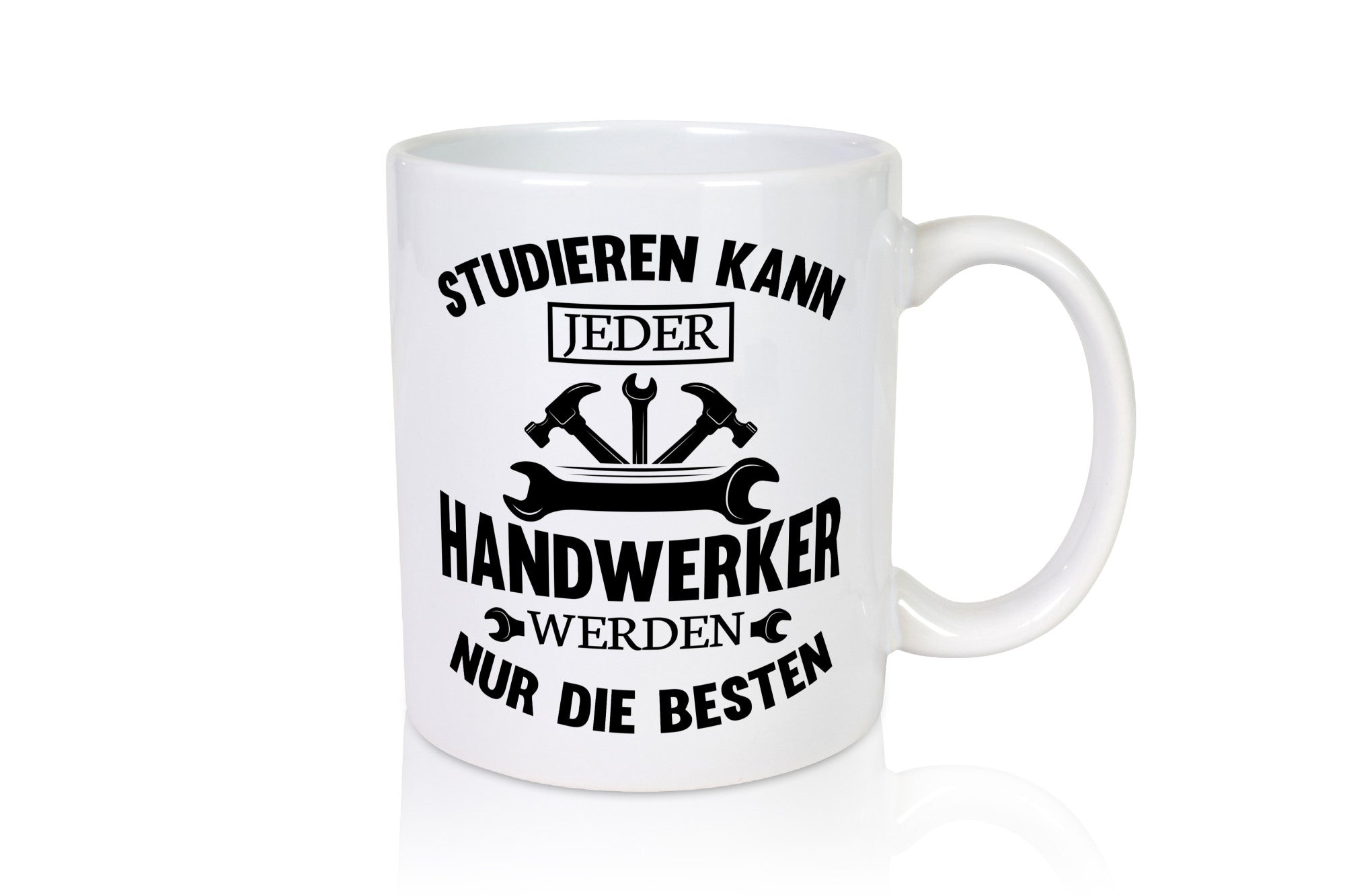 Studieren kann jeder | Handwerker nur die besten handwerk lustig Humor
