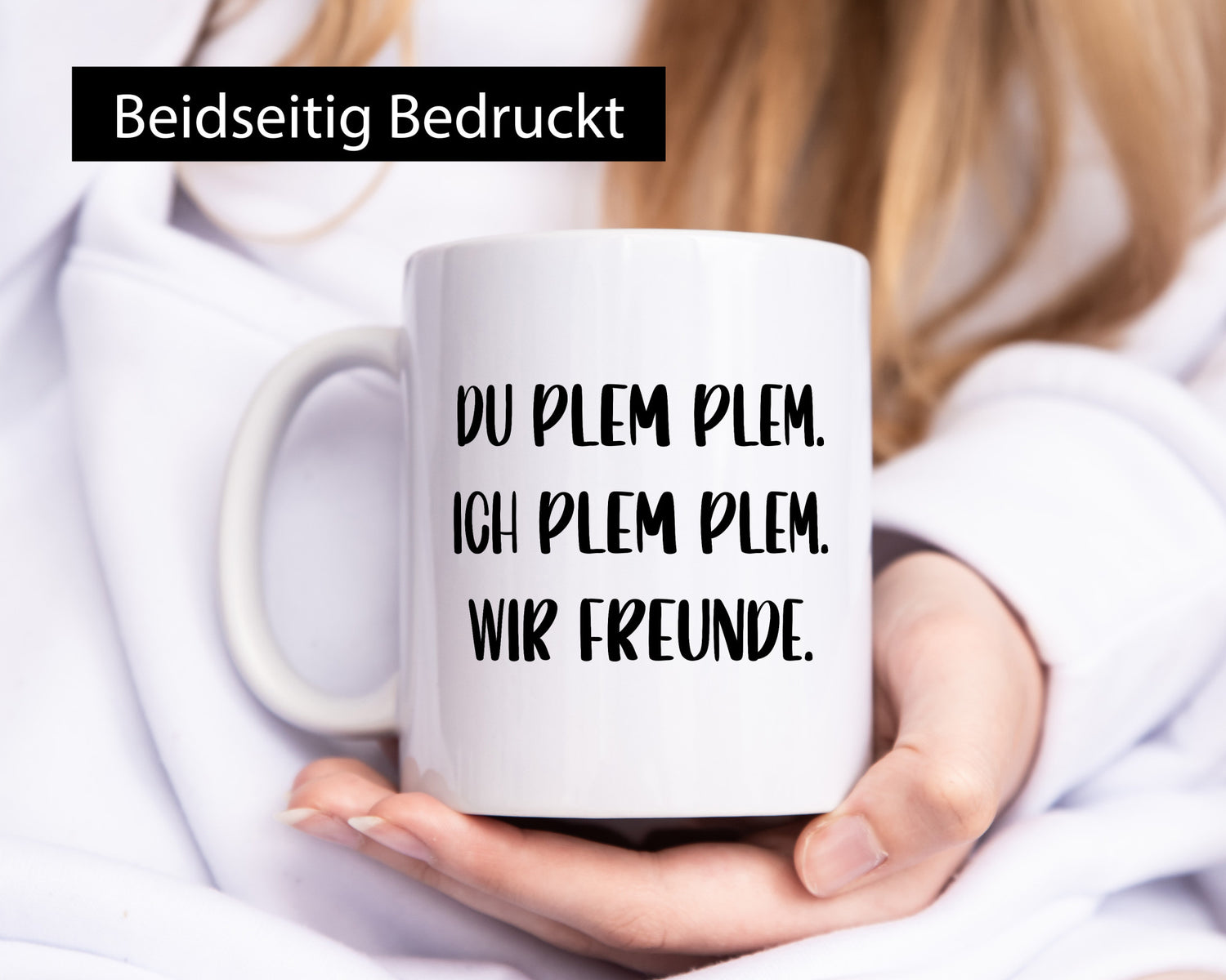 Du Blem Ich wir Freunde | Beste lustig Humor Geschenkidee Geschenk Tasse