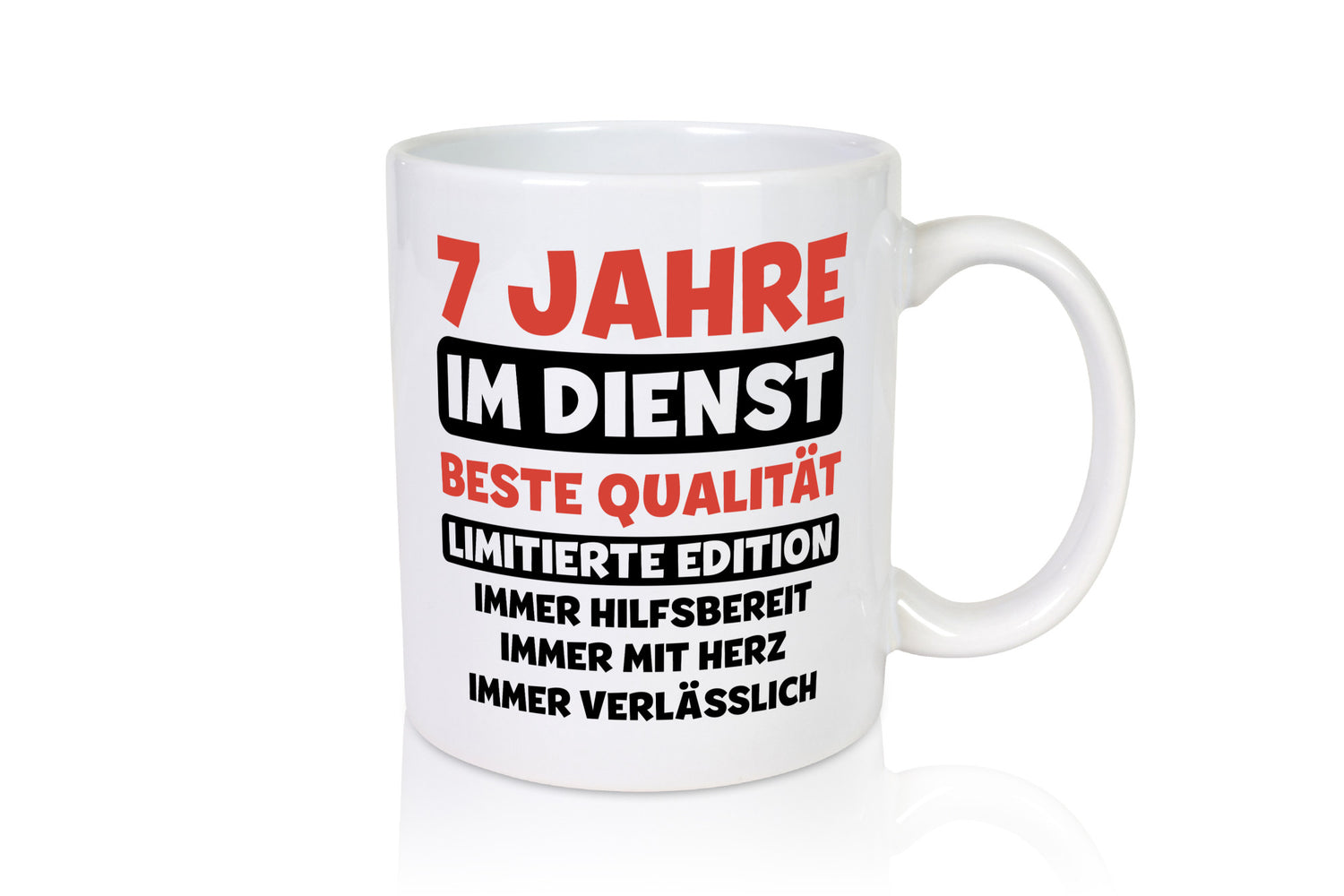 7 Jahre im Dienst | Jubiläum Arbeit v3 Geschenkidee Kollegen Büro Humor Tasse