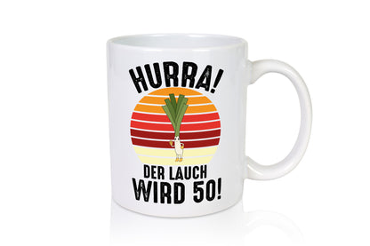 Hurra der lauch wird 50 | 50. Geburtstag Ehrentag lustig Geschenkidee Geschenk