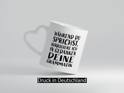Während du sprichst, Grammatik korrigieren lustiger Spruch Geschenk Humor