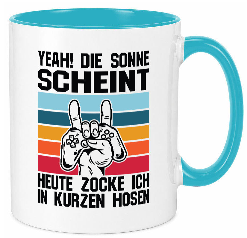 Die Sonne scheint | In Kurze Hosen Zocken Gamer Geschenkidee Humor Tasse
