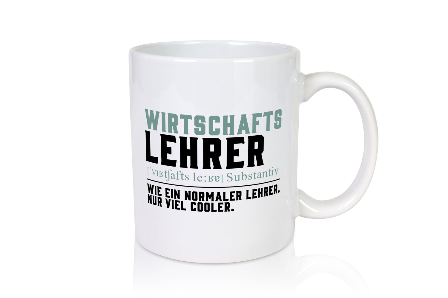 Wirtschaftslehrer | Lehrer Unterricht Lieblingslehrer Geschenkidee Humor Tasse